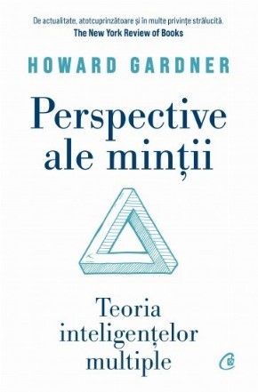 Perspective ale minţii : teoria inteligenţelor multiple
