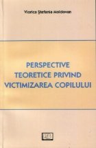Perspective teoretice privind victimizarea copilului