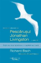 Pescarusul Jonathan Livingston. Editie noua completa cu un capitol final inedit