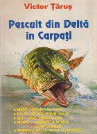 Pescuit din Delta in Carpati