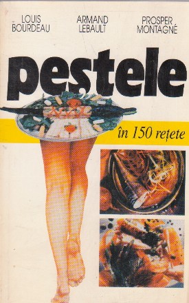 Pestele in 150 retete