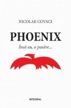 Phoenix, volumul I: Insa eu, o pasare