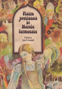 Piatra pretioasa si merele fermecate (povesti din literatura universala)