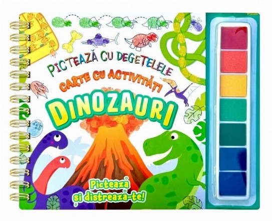 Pictează cu degetele dinozauri : carte cu activităţi,carte de colorat şi activităţi cu 7 culori