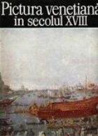 Pictura venetiana in secolul XVIII