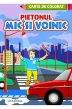 Pietonul mic si voinic - Carte de colorat