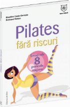 Pilates fara riscuri - Evitati cele 8 pericole majore