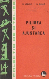 Pilirea si ajustarea
