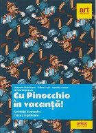 Cu Pinocchio in vacanta! Activitati distractive clasa pregatitoare