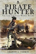 Pirate Hunter: The Life of Captain Woodes Rogers