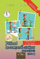 Piticot se comporta civilizat 4-5 ani - Domeniul Om si societate