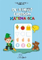 Piticuţ exersăm matematica grupa mică