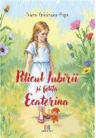 Piticul iubirii şi fetiţa Ecaterina