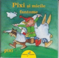 Pixi si micile fantome