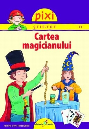 PIXI ŞTIE-TOT. Cartea magicianului