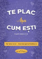 Te plac aşa cum eşti : poveşti terapeutice