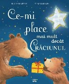 Ce-mi place mai mult decât Crăciunul