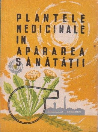 Plantele Medicinale in Apararea Sanatatii