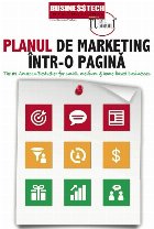 Planul de marketing într-o pagină : Atrage noi clienţi! - Sporeşte-ţi vânzările! - Remarcă-te din mul