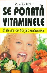 Se poarta vitaminele