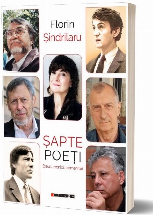 7 poeţi : eseuri, cronici, comentarii