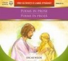 POEMS IN PROSE / POEME IN PROZA; THE MODEL MILLIONAIRE / MILIONARUL MODEL; THE SELFISH GIANT / URIASUL CEL EGO