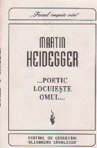 Poetic locuieste omul