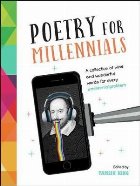 Poetry for Millennials Poetry for Millennials