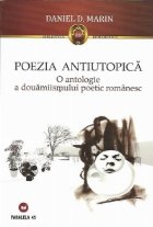 POEZIA ANTIUTOPICA - O antologie a douamiismului poetic romanesc