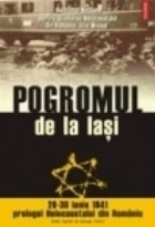 Pogromul de la Iasi (28-30 iunie 1941) – prologul Holocaustului din Romania