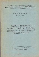 Politica Comerciala Protectionista in Domeniul Comertului International cu Produse Agricole