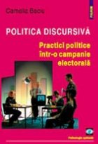 Politica discursiva Practici politice campania