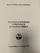 Politici culturale comparate România Serbia