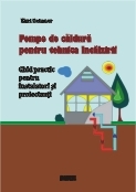 Pompe de caldura pentru tehnica incalzirii. Ghid practic pentru instalatori si proiectanti