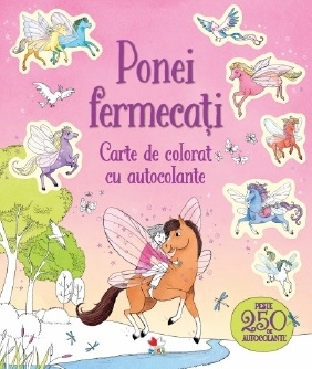 Ponei fermecati. Carte de colorat cu autocolante