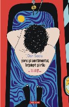 porc și sentimental, înțelept și rău