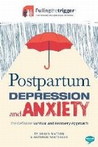 Postpartum Depression and Anxiety: The Definitive Survival a