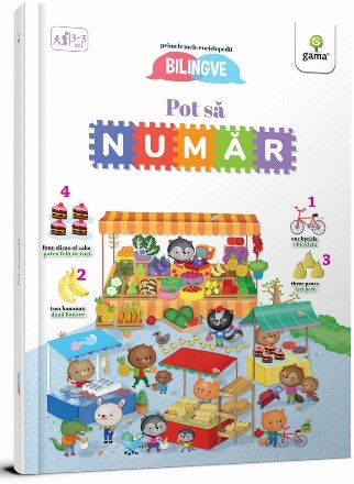 Pot sa numar! Primele mele enciclopedii bilingve. Romana - Engleza