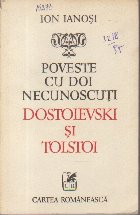 Poveste cu doi necunoscuti Dostoievski si Tolstoi