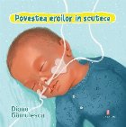 Povestea eroilor în scutece
