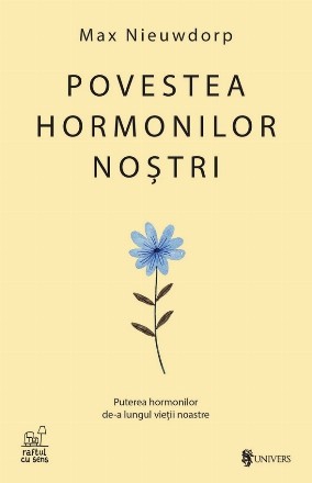 Povestea hormonilor noştri