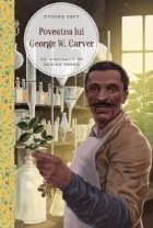 Povestea lui George W. Carver