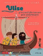 Povestea mea de seara: Ulise si incredibila trecere prin stramtoare