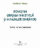 Povestea oraşului din sticlă şi