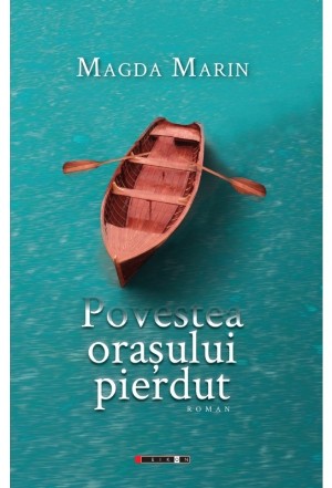 Povestea oraşului pierdut : roman