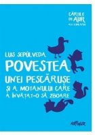 Povestea unei pescaruse motanului care