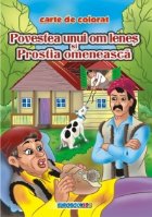 Povestea unui om lenes si Prostia omeneasca - Carte de colorat (format B5)