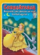 3 Povesti. Cenusareasa, Broastele care doreau un rege, Corbul insetat
