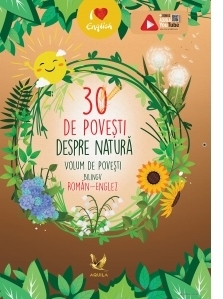 30 de povesti despre natura. Volum de povesti bilingv, roman-englez