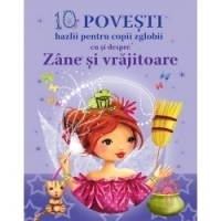 10 POVESTI hazlii pentru copii zglobii cu si despre Zane si vrajitoare